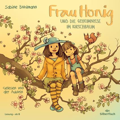 Frau Honig: Frau Honig und die Geheimnisse im Kirschbaum