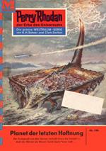 Perry Rhodan 196: Planet der letzten Hoffnung