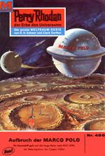 Perry Rhodan 450: Aufbruch der MARCO POLO