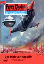 Perry Rhodan 480: Der Dieb von Gruelfin