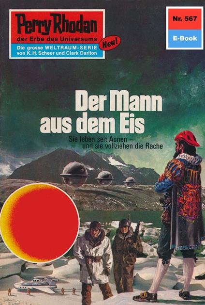 Perry Rhodan 567: Der Mann aus dem Eis