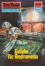 Perry Rhodan 615: Gefahr für Andromeda