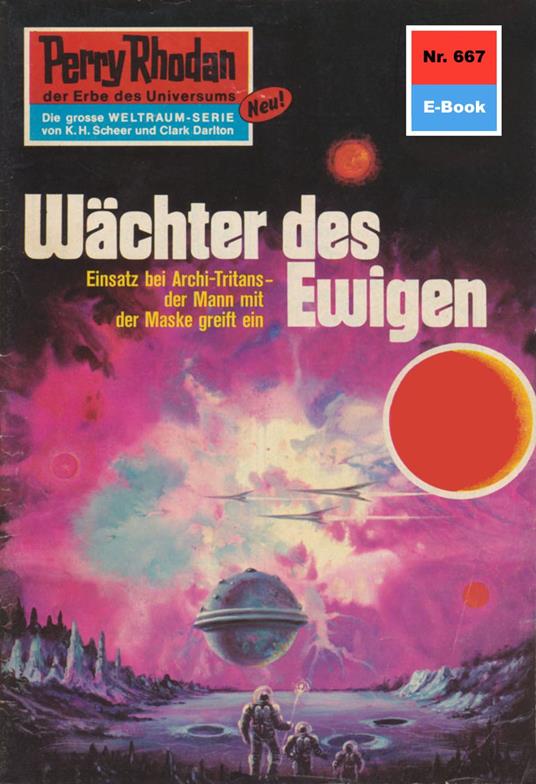 Perry Rhodan 667: Wächter des Ewigen