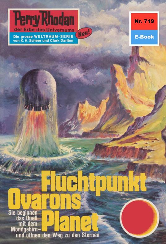 Perry Rhodan 719: Fluchtpunkt Ovarons Planet