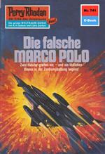 Perry Rhodan 741: Die falsche MARCO POLO