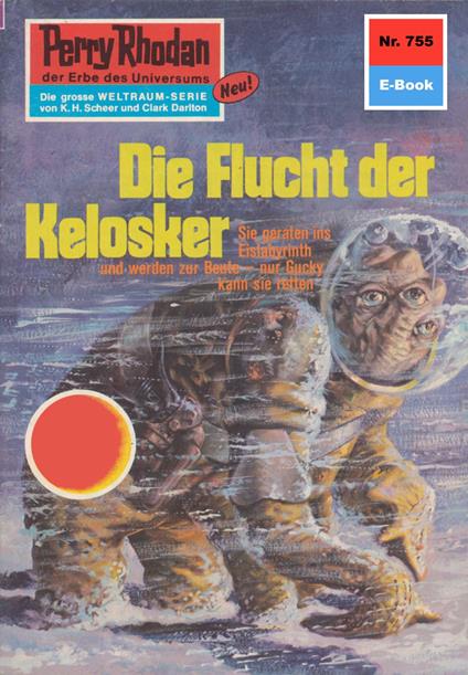 Perry Rhodan 755: Die Flucht der Kelosker