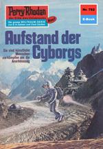 Perry Rhodan 762: Aufstand der Cyborgs