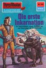 Perry Rhodan 785: Die erste Inkarnation