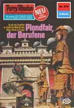 Perry Rhodan 870: Plondfair, der Berufene