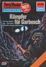 Perry Rhodan 976: Kämpfer für Garbesch