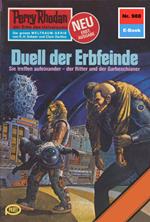 Perry Rhodan 988: Duell der Erbfeinde