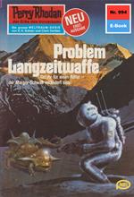 Perry Rhodan 994: Problem Langzeitwaffe