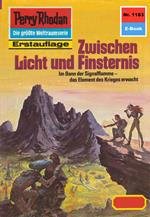 Perry Rhodan 1183: Zwischen Licht und Finsternis