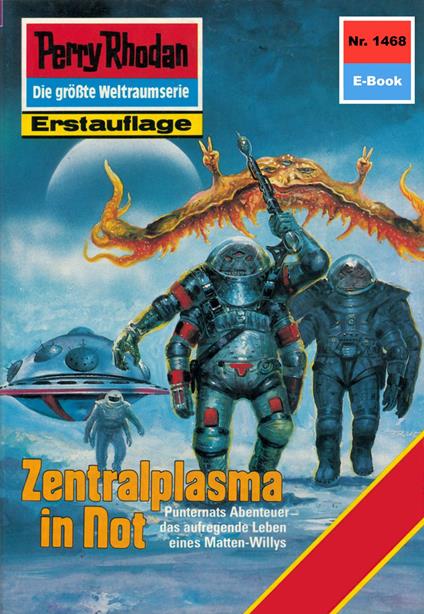 Perry Rhodan 1468: Zentralplasma in Not