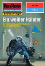 Perry Rhodan 1964: Ein weißer Haluter