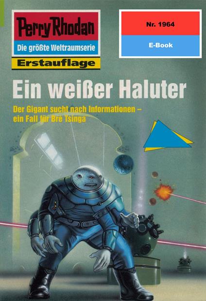 Perry Rhodan 1964: Ein weißer Haluter