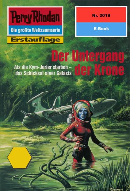 Perry Rhodan 2018: Der Untergang der Krone