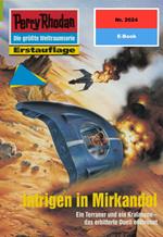 Perry Rhodan 2024: Intrigen in Mirkandol