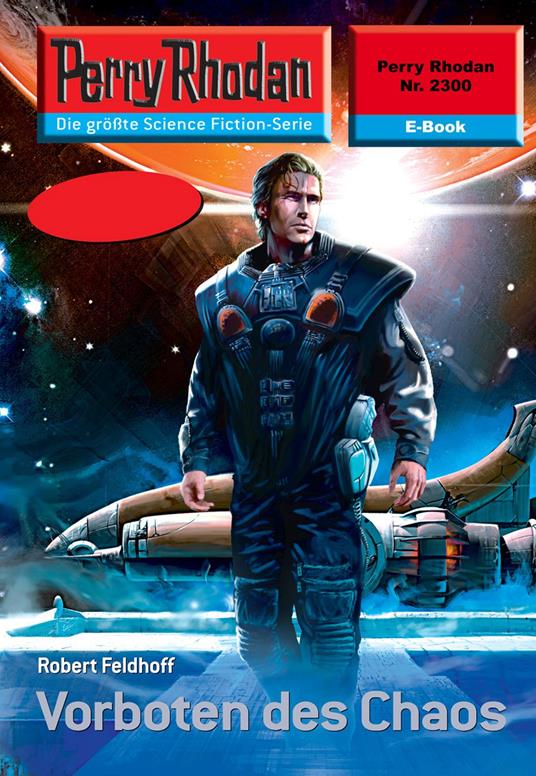 Perry Rhodan 2300: Vorboten des Chaos