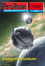 Perry Rhodan 2457: Dantyrens Rückkehr