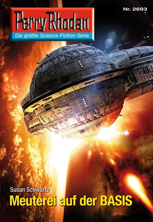 Perry Rhodan 2693: Meuterei auf der BASIS