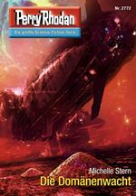 Perry Rhodan 2772: Die Domänenwacht