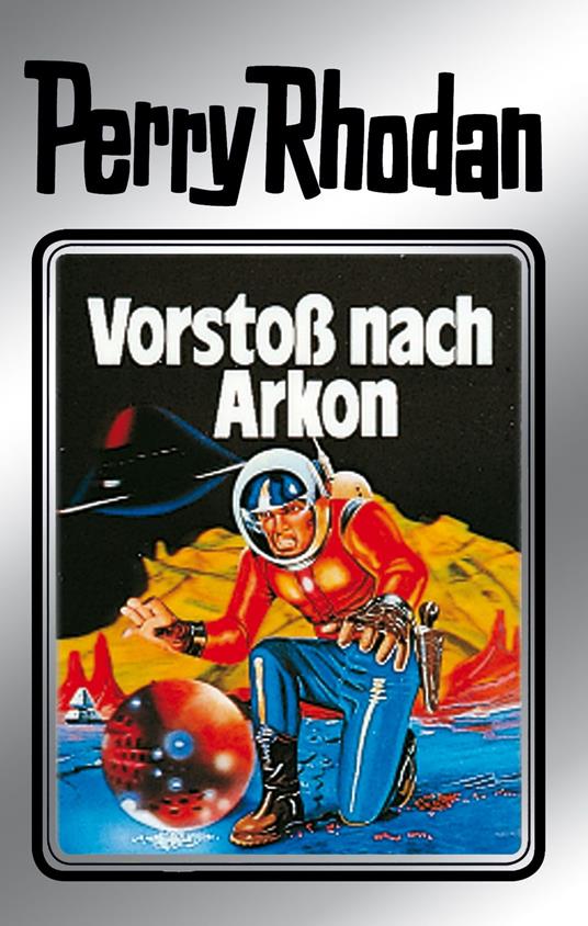 Perry Rhodan 5: Vorstoß nach Arkon (Silberband)