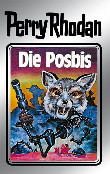 Perry Rhodan 16: Die Posbis (Silberband)