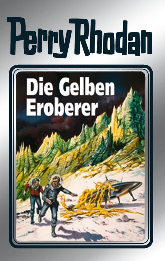 Perry Rhodan 58: Die Gelben Eroberer (Silberband)