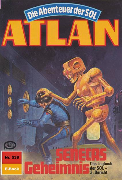 Atlan 539: SENECAS Geheimnis