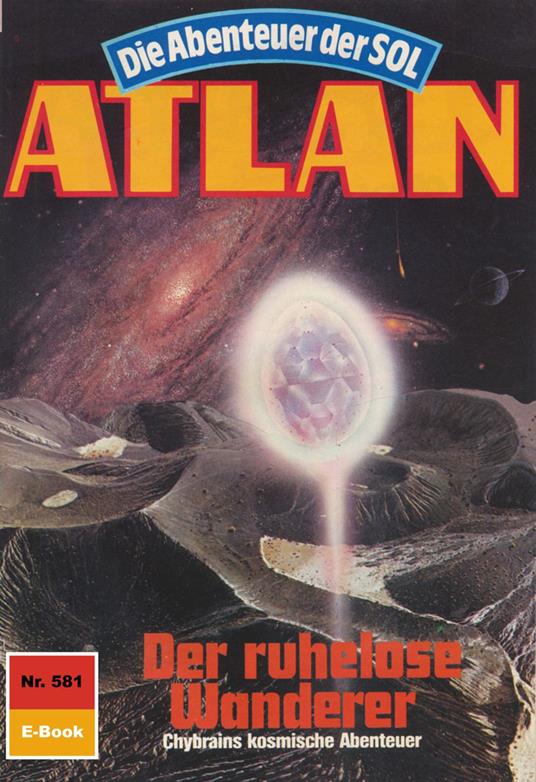 Atlan 581: Der ruhelose Wanderer