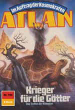 Atlan 702: Krieger für die Götter