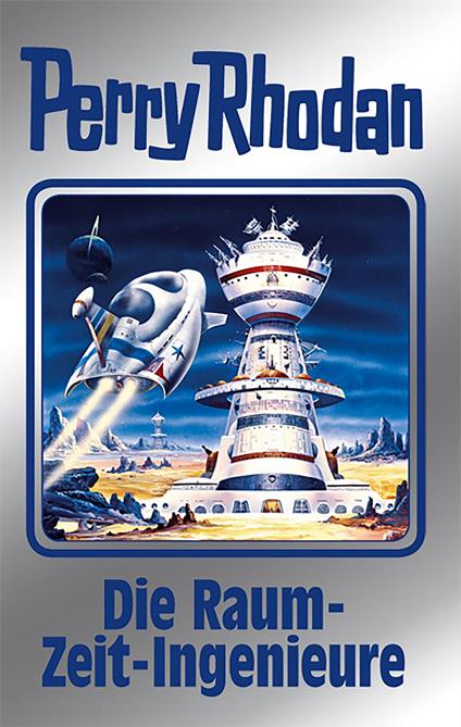 Perry Rhodan 152: Die Raum-Zeit-Ingenieure (Silberband)