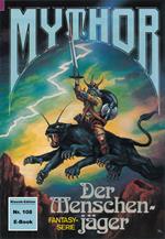 Mythor 108: Der Menschenjäger