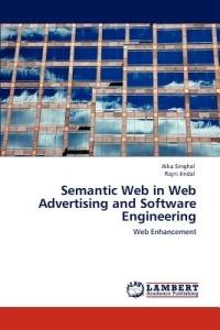 Semantic Web in Web Advertising and Software Engineering - Alka Singhal,Rajni Jindal - cover