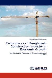 Performance of Bangladesh Construction Industry in Economic Growth - Mohammad Kamruzzaman - cover