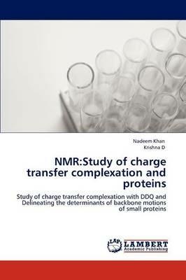 NMR: Study of charge transfer complexation and proteins - Nadeem Khan,Krishna D - cover