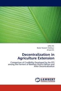 Decentralization in Agriculture Extension - Jaffar Ali,Badar Naseem Siddiqui,Amjad Ali - cover