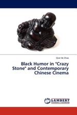 Black Humor in Crazy Stone and Contemporary Chinese Cinema