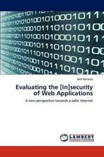 Evaluating the [In]security of Web Applications