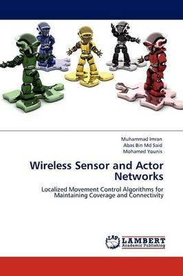 Wireless Sensor and Actor Networks - Muhammad Imran,Abas Bin Said,Mohamed Younis - cover
