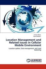 Location Management and Related Issues in Cellular Mobile Environment