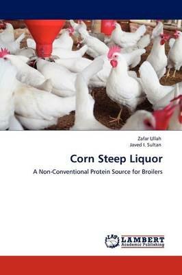 Corn Steep Liquor - Zafar Ullah,Javed I Sultan - cover