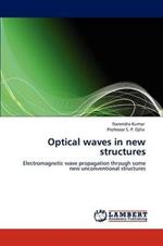 Optical waves in new structures