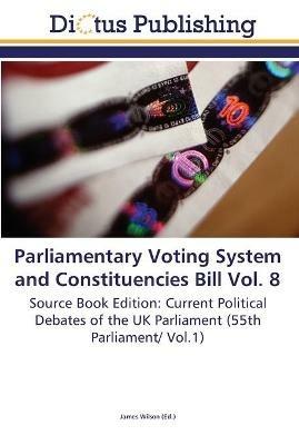 Parliamentary Voting System and Constituencies Bill Vol. 8 - cover