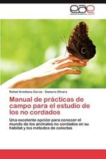 Manual de Practicas de Campo Para El Estudio de Los No Cordados