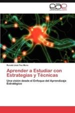 Aprender a Estudiar con Estrategias y Tecnicas