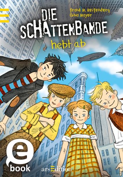 Die Schattenbande hebt ab (Schattenbande 5) - Frank M. Reifenberg,Gina Mayer,Gerda Raidt - ebook