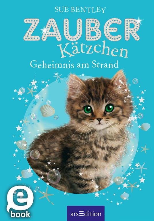 Zauberkätzchen – Geheimnis am Strand - Sue Bentley,Angela Swan,Antje Kuhlmeier - ebook