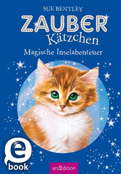 Zauberkätzchen – Magische Inselabenteuer - Sue Bentley,Angela Swan,Katharina Jürgens - ebook